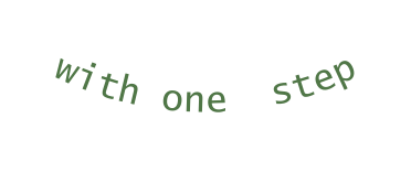 with one step